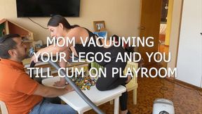 STEP-MOM VACUUMING YOUR LEGOS AND YOU TILL CUM ON PLAYROOM