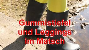 Wellies and leggings in the mud - Gummistiefel und Leggings im Matsch