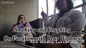 Smoking and Coughing on Vacation