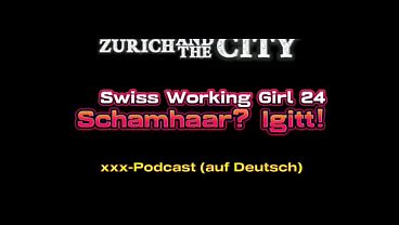 Ich bin ein Schweizer Working Girl 24 &ndash_ Schamhaare? Nein danke!