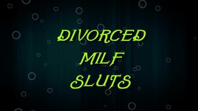 divorced milf sluts (full movie)
