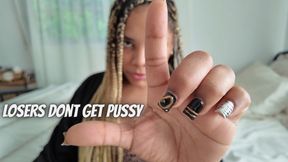 Losers dont get pussy