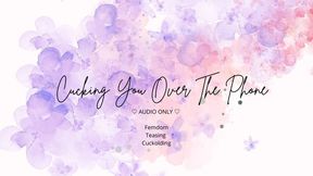 Cucking You Over The Phone (AUDIO ONLY)