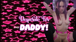 Desperate For Step-Daddy