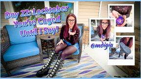 LOCKTOBER DAY 22: YOU’RE CAGED UNTIL I SAY SO!