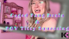 caged fang drain & pov titty squeezing