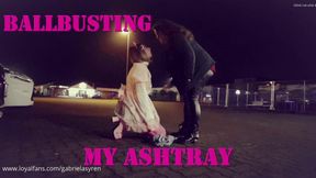 Ballbusting my Ashtray