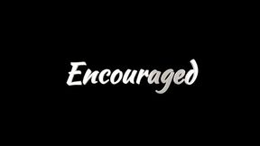 Encouraged Preview Teaser