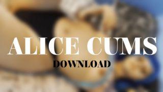 ALICE CUMS