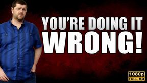 KingMarti: You're Doing It Wrong! JOI - Full HD