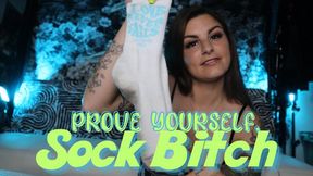 "Prove Yourself, Sock Bitch" [Foot Femdom]