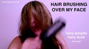 HAIR BRUSHING OVER MY FACE  plus hairy armpits and bush  close up