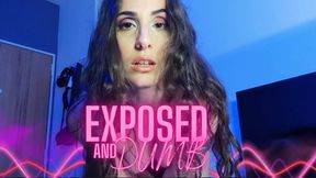 Exposed and Dumb