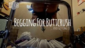 Begging For Buttcrush
