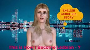 English Audio Sex Story - This is How I Become Lesbian - 7