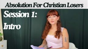 Absolution For Christian Losers, Session One: Intro