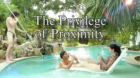 The Privilege of Proximity