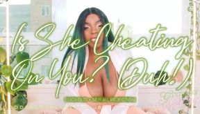 Is She Cheating On You? (Yes, duh!)