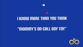.  "Mommy's boy toy"