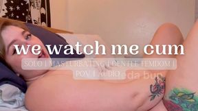 we watch me cum