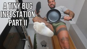 A tiny bug infestation part II | Unaware to aware giant POV - Lalo Cortez