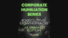 Executive Downgrade Husband Edition