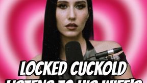 [AUDIO] Locked Cuckold Listens to His Wife’s Bull Session
