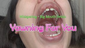 Yawning For You