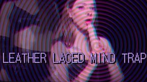 Leather laced mind trap