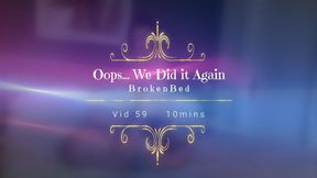 Vid59 – Oops… We Did it Again…