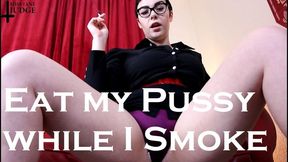 Eat my Pussy while I Smoke AUDIO
