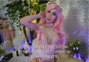 Condensed Live Show Pink Princess Cum