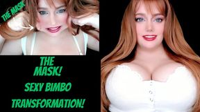 The Mask: Sexy Bimbo Transformation!