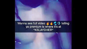 SC KSLAYDHER follow me to see more Ig KSLAYDHER for xx follow my snap premo!!!!