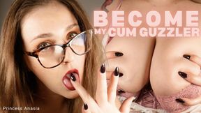 Become My Cum Guzzler