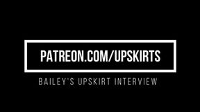 Bailey's Upskirt Interview