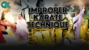 IMPROPER KARATE TECHNIQUE