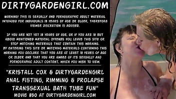 Kristall Cox &amp_ Dirtygardengirl anal fisting, rimming &amp_ prolapse transsexual bath tube fun