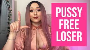 Pussy Free Loser