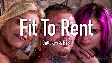 Fit to Rent - Outtakes & BTS