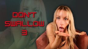 Don't Swallow 3 - Femdom POV - Cum Play - Post Orgasm Torment - JOI