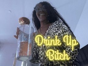 Drink Up Bitch