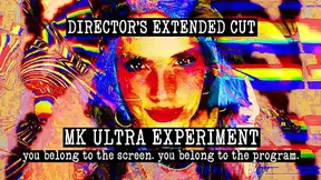 MK ULTRA: Experiment - Director's Cut