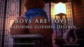 *Boys Are Toys! - Featuring Goddess Destroi - HD*