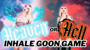 Heaven or Hell Goon Game Inhale