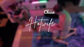 Ｈｏｔｗｉｆｅ - Season 2 - Episode 7 - Bird's Eye View! 🦅