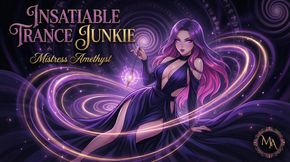 Insatiable Trance Junkie