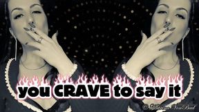 * You crave to say it * MP4