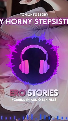 Ero Stories: My Horny Stepsister (audio, Asmr, Whisper, Seductive & Sensual)