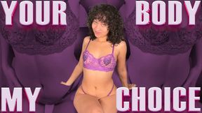 Your Body My Choice